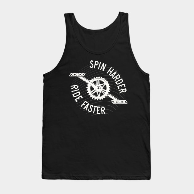 Spin Harder Ride Faster Cycling Slogan Tank Top by Foxxy Merch